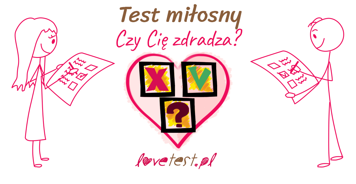 Test miłosny. Czy mnie zdradza?