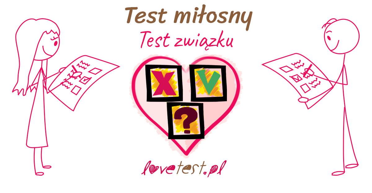 Test miłosny. Jaki jest Twój związek?